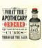 What the Apothecary Ordered: Questionable Cures Through the Ages (Old House)