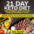 21 Day Keto Diet and Intermittent Fasting for Rapid Weight Loss Ketogenic Diet Plan Get in the Zone to Detox, Reset and Cleanse Your Body, Burn Fat and Maintain Your Goal Weight