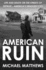 American Ruin: Life and Death on the Streets of Detroit-America's Deadliest City