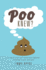 Poo Knew? : Some Stuff You Might Find Interesting, Astonishing and Amusing About Poo