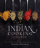 The Indian Cooking Course: Techniques-Masterclasses-Ingredients-300 Recipes