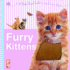 Feels Real-Furry Kittens