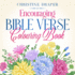 Encouraging Bible Verse Colouring Book: 30 Encouraging Bible Verses: Adult and Teen Colouring Book for Relaxation and Reducing Stress. (Bible Verse Colouring Books)