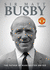 Sir Matt Busby: the Father of Manchester United (City Plans)