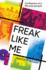 Freak Like Me: Confessions of a 90s Pop Groupie