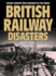 British Railway Disasters: Lessons Learned From Tragedies on the Track