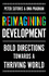 Reimagining Development: Bold Directions Towards a Thriving World
