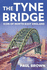 The Tyne Bridge Pb: Icon of North-East England