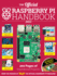 The Official Raspberry Pi Handbook 2023: Astounding Projects With Raspberry Pi Computers