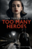 Too Many Heroes: the Gripping New Post-War Crime Thriller: the Gripping New Post-War Thriller