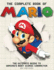The Complete Book of Mario: the Ultimate Guide to Gamings Most Iconic Character