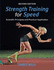 Strength Training for Speed, Second Edition