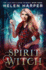 Spirit Witch 3 the Lazy Girl's Guide to Magic