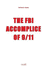 The Fbi, Accomplice of 9/11 (Documents)