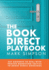 The Book Direct Playbook: Say Goodbye to Otas With Proven Marketing Tactics to Boost Direct Bookings