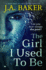 The Girl I Used to Be: a Must Read Psychological Thriller