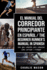 El Manual Del Corredor Principiante En Espaol/ the Beginner Runner's Manual in Spanish: Una Gua Completa Para Comenzar Como Corredor O Trotador (Spanish Edition)
