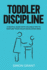 Toddler Discipline a Helpful Guide With Valuable Tips to Nurture Your Child's Developing Mind 2