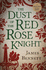 The Dust of the Red Rose Knight (Dyslexic Friendly Quick Read)