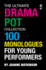 The Ultimate Drama Pot Collection: 100 Monologues for Young Performers