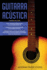 Guitarra Acstica: Guitarra Acustica: 3 en 1 - Facil y Rpida introduccion a la Guitarra Acustica +Consejos y trucos + Aprende los trucos para leer partituras y tocar acordes de guitarra como un profesional