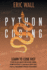 Python Coding: Learn to Code Fast. Python for Data Analysis and Machine Learning. Advanced Methods to Learn How to Create Codes. Practical Programming Strategies for Beginners