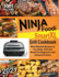 Ninja Foodi Smart Xl Grill Cookbook 2021: 1001 Most Wanted Recipes to Fry, Bake, Grill and Roast for Beginners and Advanced Users