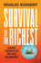 Survival of the Richest: Escape Fantasies of the Tech Billionaires