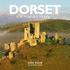 Dorset: A Pictorial Journey: A photographic journey through Dorset