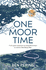 One Moor Time: a tale of four enthusiastic yet misguided attempts to walk the Two Moors Way