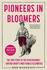 Pioneers in Bloomers: The True Story of the Pedestriennes - British Sport's First Female Celebrities