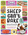 Sheep Can't Bake, But You Can!: A first baking book