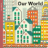 Our World (Spring Street All About Us)