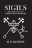 Sigils: Illustrated Guide to the Symbols of Spirit and Thought: 2