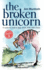 The Broken Unicorn: a Unicorn and a Dog Meet Eric and Enya (2) (Dreamland Adventures)