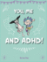 You, Me, and ADHD