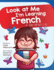 Look at Me I'M Learning French: a Story for Ages 3-6