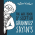 The Wee Book O Scottish Grannies Sayins