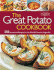 The Great Potato Cookbook: 250 Sensational Recipes for the World's Favourite Vegetable