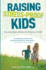 Raising Stress-Proof Kids: Parenting Todays Children for Tomorrows World