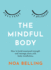 The Mindful Body: How to Build Emotional Strength and Manage Stress with Body Mindfulness