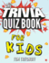 The Trivia Quiz Book for Kids