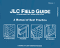 Jlc Field Guide to Residential Construction, Volume 1: a Manual of Best Practice