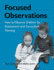 Focused Observations: How to Observe Children for Assessment and Curriculum Planning: Book and Dvd