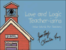 Love and Logic Teacher-Isms: Wise Words for Teachers Fay, Jim and Fay, Charles