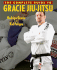 The Complete Guide to Gracie Jiu-Jitsu (Brazilian Jiu-Jitsu Series)