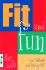 Fit and Fun for Life (Fit and Fun Series)