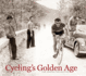 Cyclings Golden Age: Heroes of the Post-War Era 1946-1967
