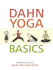 Dahn Yoga Basics: a Complete Guide to the Meridian Stretching, Breathing Exercises, Energy Work, Relaxation, and Meditation Techniques O