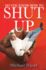 Do You Know How to Shut Up? and 51 Other Life Lessons That Will Make You Uncomfortable